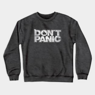 Don't Panic Crewneck Sweatshirt